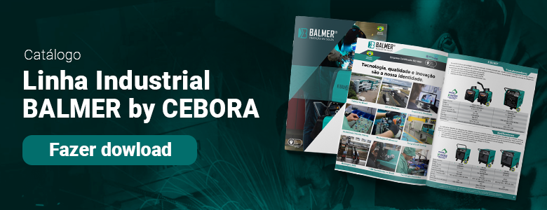 Clique e acesse o catálogo da linha industrial Balmer by Cebora!